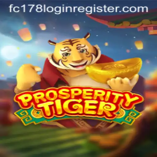 Explore the Exciting World of ProsperityTiger and fc178 Login Register Process