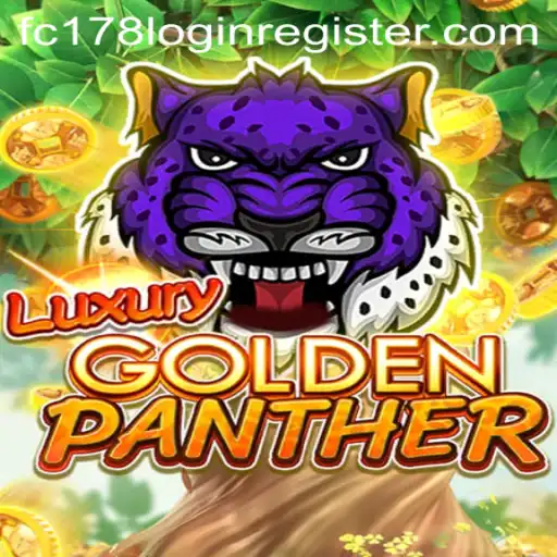 Discover the Thrills of LUXURYGOLDENPANTHER with fc178 Login Register